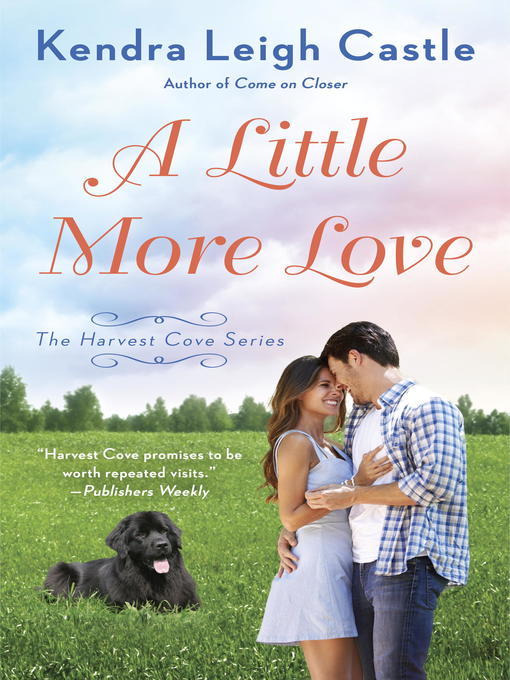 Title details for A Little More Love by Kendra Leigh Castle - Available